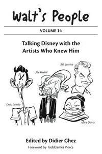 bokomslag Walt's People: Volume 14: Talking Disney with the Artists Who Knew Him