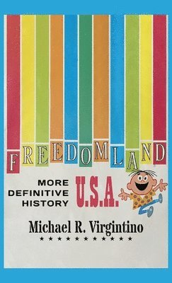 Michael R Virgintino, Michael R. Virgintino - Freedomland U.S.A. - More Definitive History, Inbunden