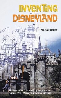 bokomslag Inventing Disneyland