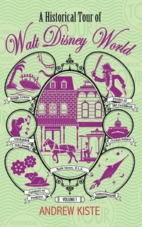 bokomslag Historical Tour of Walt Disney World