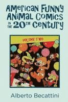 bokomslag American Funny Animal Comics in the 20th Century: Volume Two