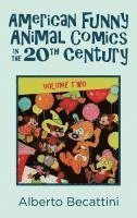 bokomslag American Funny Animal Comics in the 20th Century: Volume Two