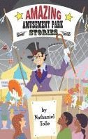 bokomslag Amazing Amusement Park Stories