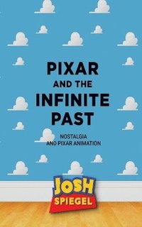 bokomslag Pixar and the Infinite Past