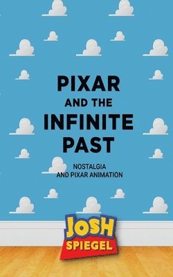 bokomslag Pixar and the Infinite Past