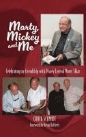 bokomslag Marty, Mickey and Me - Celebrating My Friendship with Disney Legend Marty Sklar