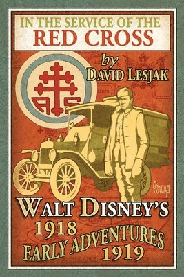bokomslag In the Service of the Red Cross: Walt Disney's Early Adventures: 1918-1919
