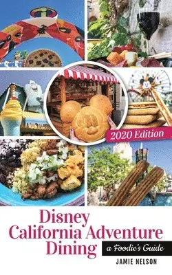 Jamie Nelson - Disney California Adventure Dining 2020, Häftad. Tillgänglighet: Lägg i varukorg