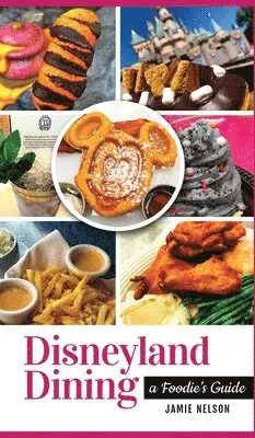 Jamie Nelson - Disneyland Dining, Inbunden. Tillgänglighet: Lägg i varukorg