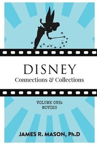 bokomslag Disney Connections & Collections: Volume One: Movies