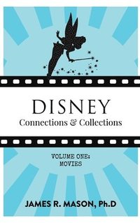 bokomslag Disney Connections & Collections: Volume One: Movies