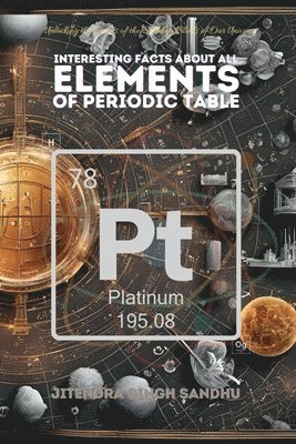 Interesting Facts About All Elements of Periodic Table 1