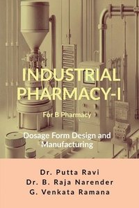 bokomslag Industrial Pharmacy - I for B Pharmacy