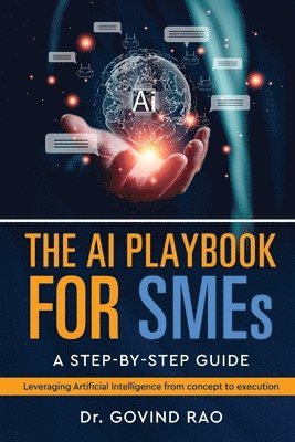 bokomslag The AI Playbook for SMEs: A Step by Step Guide: A Journey Beyond the Stars