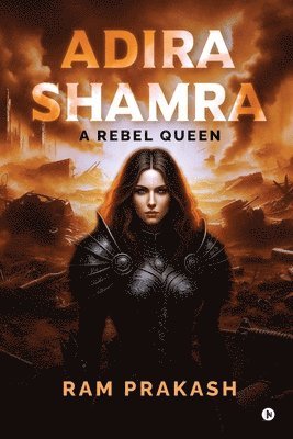 bokomslag Adira Shamra: A Rebel Queen