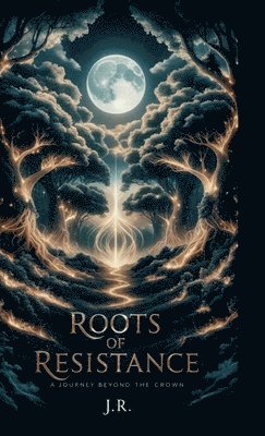Jr, Jr., JR - Roots Of Resistance, Inbunden