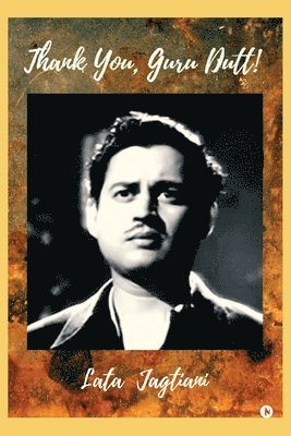 Lata Jagtiani - Thank You, Guru Dutt!, Häftad