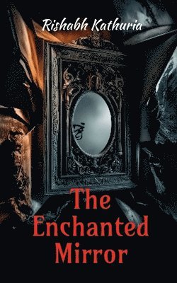 The Enchanted Mirror 1