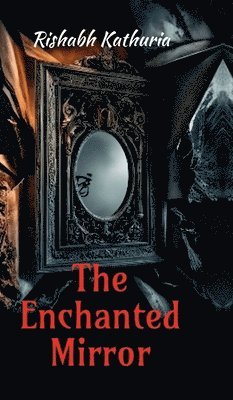 The Enchanted Mirror 1