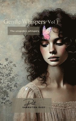 Gentle Whispers - The Unspoken Whispers 1