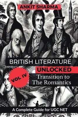 Ankit Sharma - British Literature Unlocked, Vol. IV, Häftad