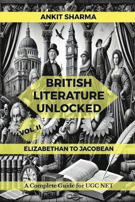 Ankit Sharma - British Literature Unlocked Vol II, Häftad