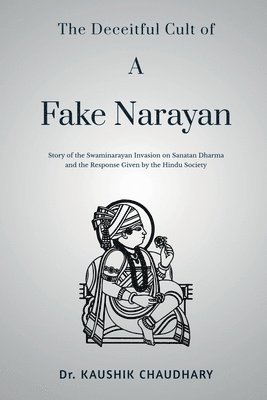 The Deceitful Cult of A Fake Narayan 1