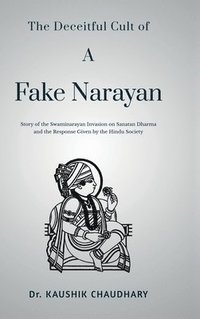 bokomslag The Deceitful Cult of A Fake Narayan