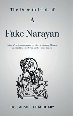 Deceitful Cult of A Fake Narayan
