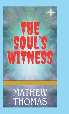 The Soul's Witness 1