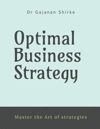 bokomslag Optimal Business Strategy