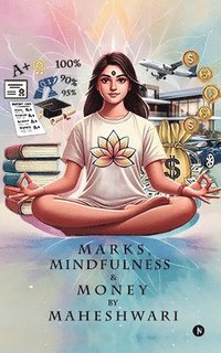 bokomslag MARKS, MINDFULNESS and MONEY IN