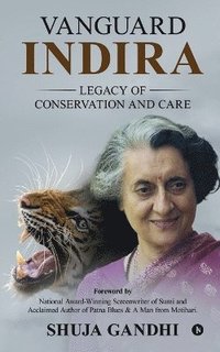 bokomslag Vanguard Indira: Legacy of Conservation and Care