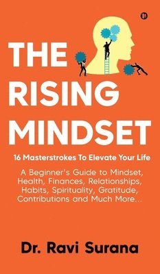 Dr Ravi Surana, Dr. Ravi Surana, Ravi Surana - Rising Mindset, Inbunden