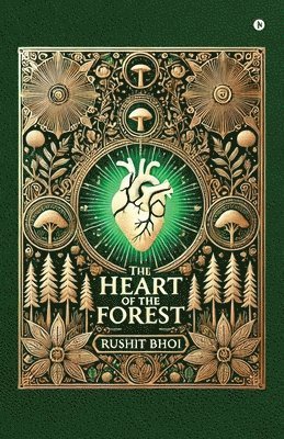 Rushit Bhoi - Heart of the Forest, Häftad