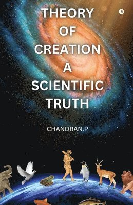 bokomslag Theory of Creation a Scientific Truth