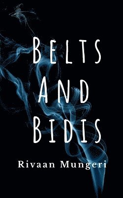 Belts and Bidis 1