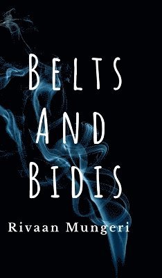 Belts and Bidis 1