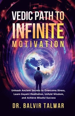 bokomslag Vedic Path to Infinite Motivation