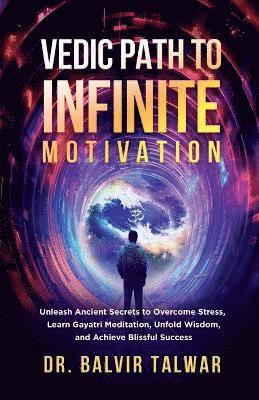 Vedic Path to Infinite Motivation