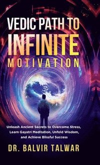 bokomslag Vedic Path to Infinite Motivation