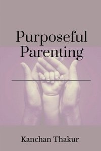 bokomslag Purposeful parenting