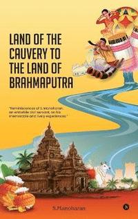 bokomslag Land of the Cauvery to the Land of the Brahmaputra