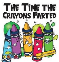 bokomslag The Time the Crayons Farted