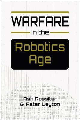 bokomslag Warfare in the Robotics Age
