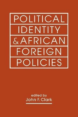 Political Identity & African Foreign Policies