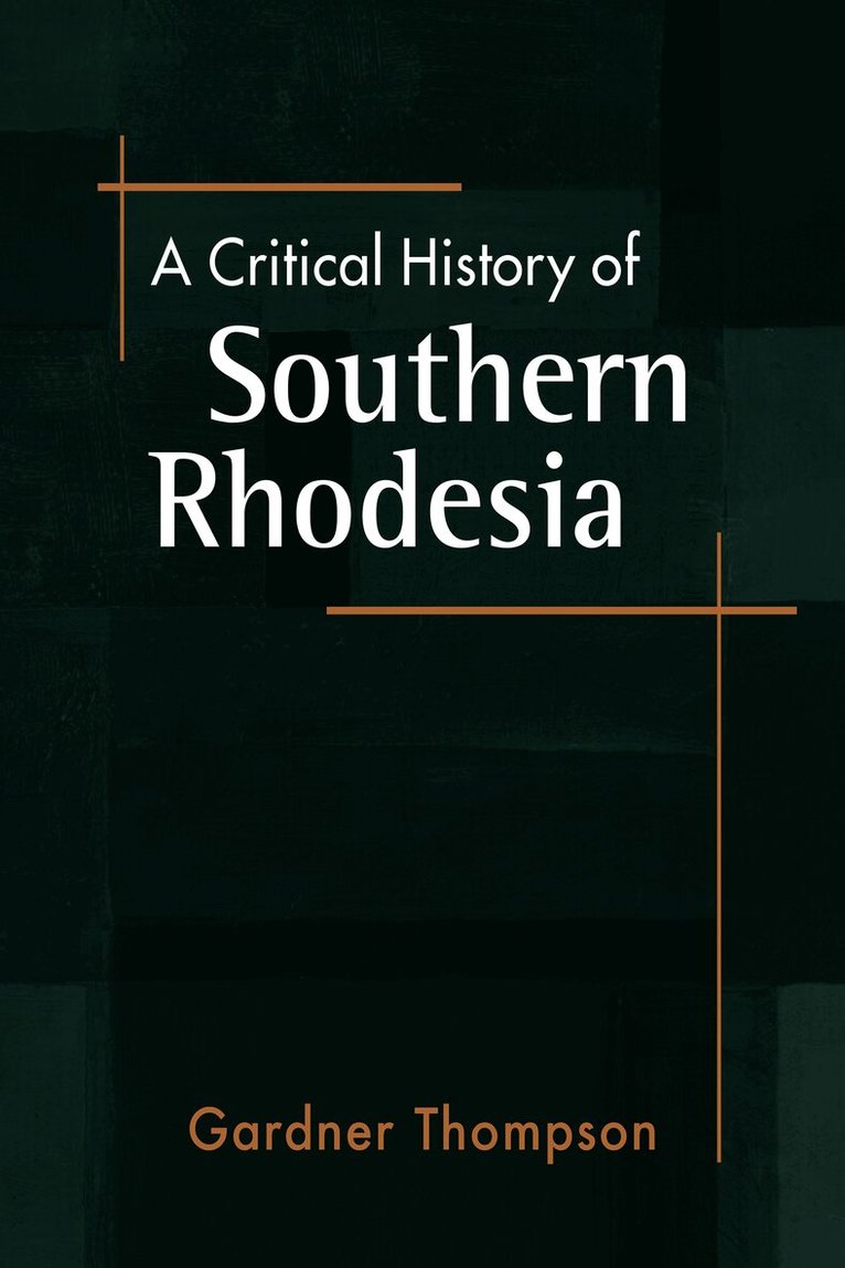 Critical History of Southern Rhodesia
