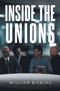 bokomslag Inside the Unions
