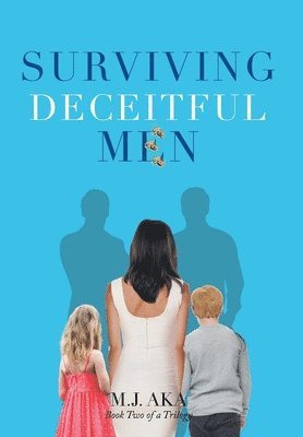 bokomslag Surviving Deceitful Men: Book Two of a Trilogy