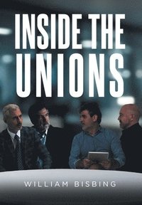 bokomslag Inside the Unions